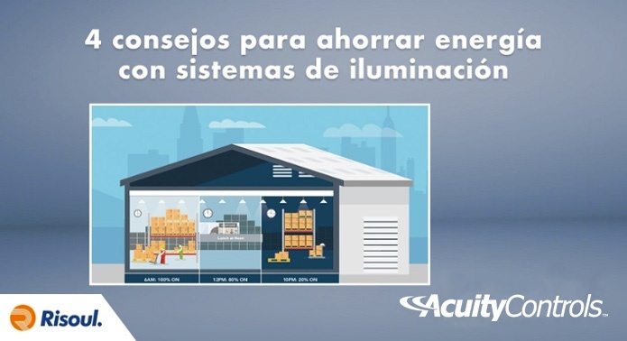 4 consejos para ahorrar energía con sistemas de iluminación Acuity Brands