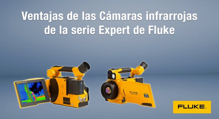 Cámaras infrarrojas de la serie Expert de Fluke