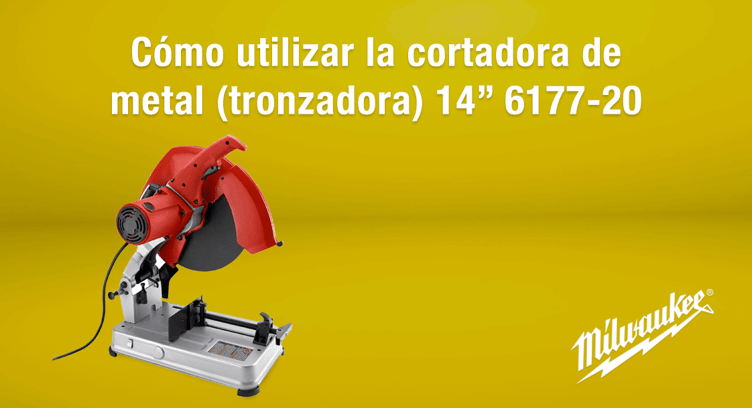Cómo utilizar la cortadora de metal (tronzadora) 14” 6177-20 Milwaukee