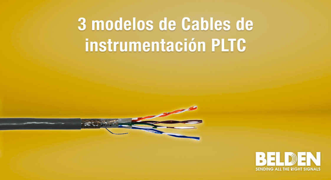 3 modelos de Cables de instrumentación PLTC Belden