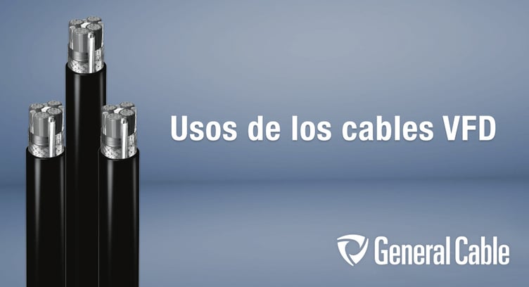 Usos de los cables para variador de frecuencia VFD de General Cable