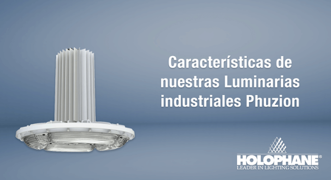 Luminarias industriales Phuzion de la marca Holophane