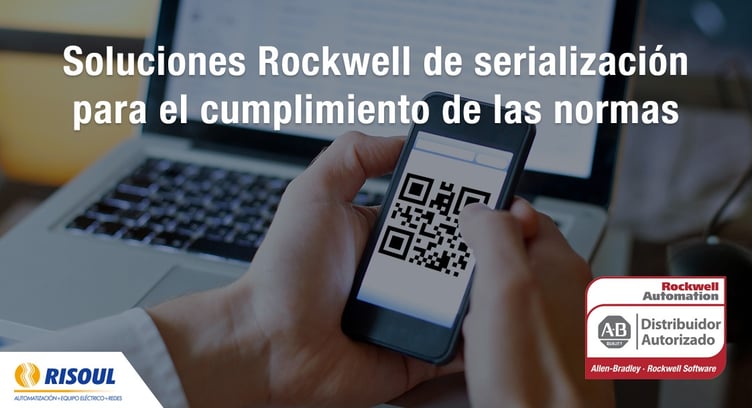 Soluciones Rockwell Automation de serialización para el cumplimiento de las normas