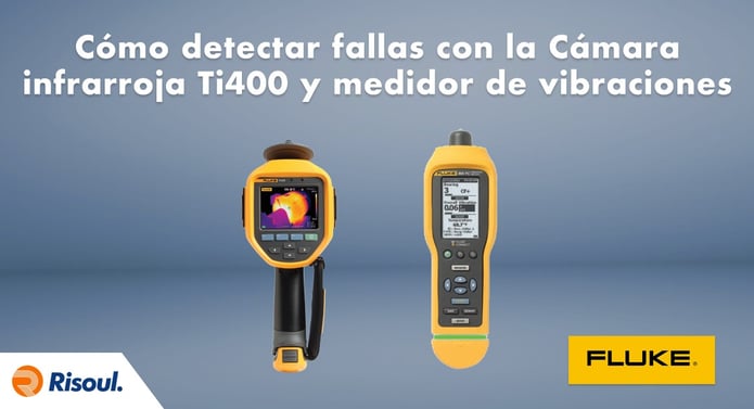 Cómo detectar fallas con la Cámara infrarroja Fluke Ti400 y el medidor de vibraciones 805