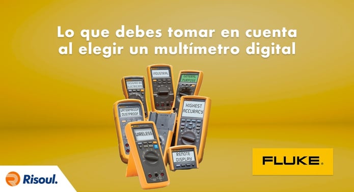 Lo que debes tomar en cuenta al elegir un multímetro digital Fluke