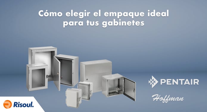 Cómo elegir el empaque ideal para tus gabinetes Hoffman
