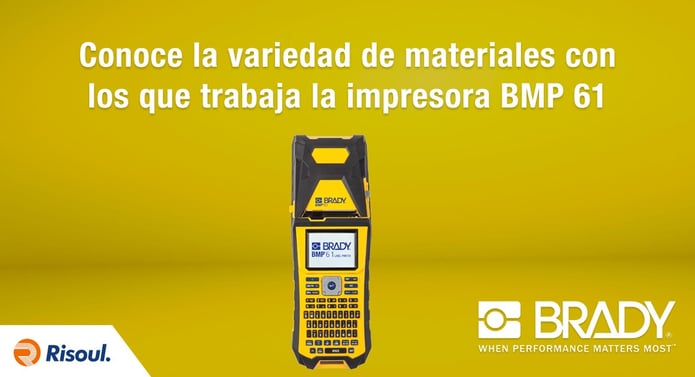 Conoce la variedad de materiales con los que trabaja la impresora Brady BMP 61