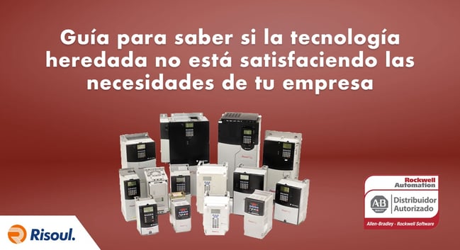 Guía Rockwell para saber si la tecnología heredada no está satisfaciendo las necesidades de tu empresa