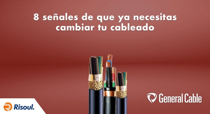 8 señales de que ya necesitas cambiar tu cableado con General Cable