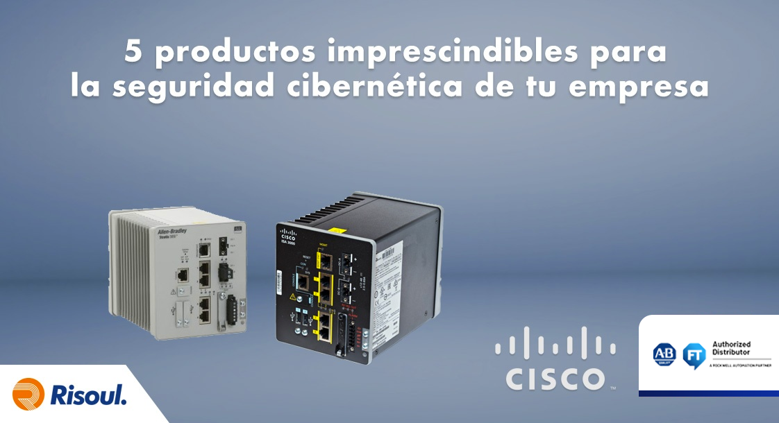 5 productos imprescindibles para la seguridad cibernética de tu empresa