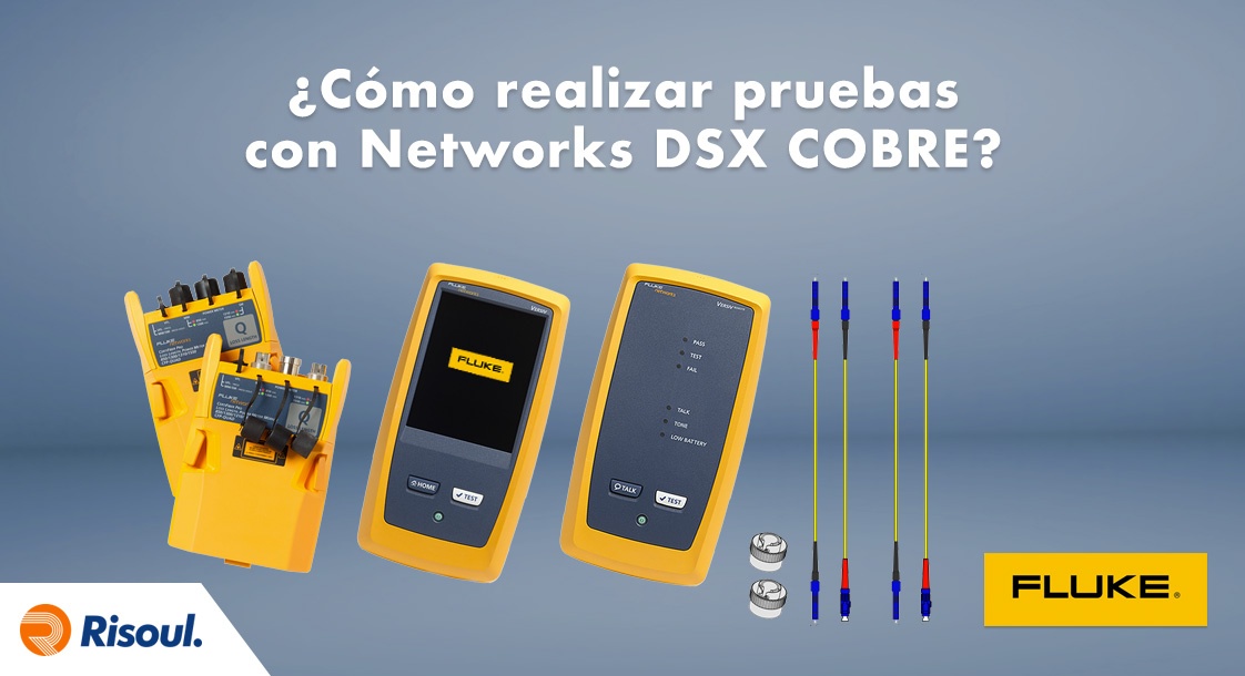 ¿Cómo realizar pruebas con el Fluke Networks DSX COBRE?