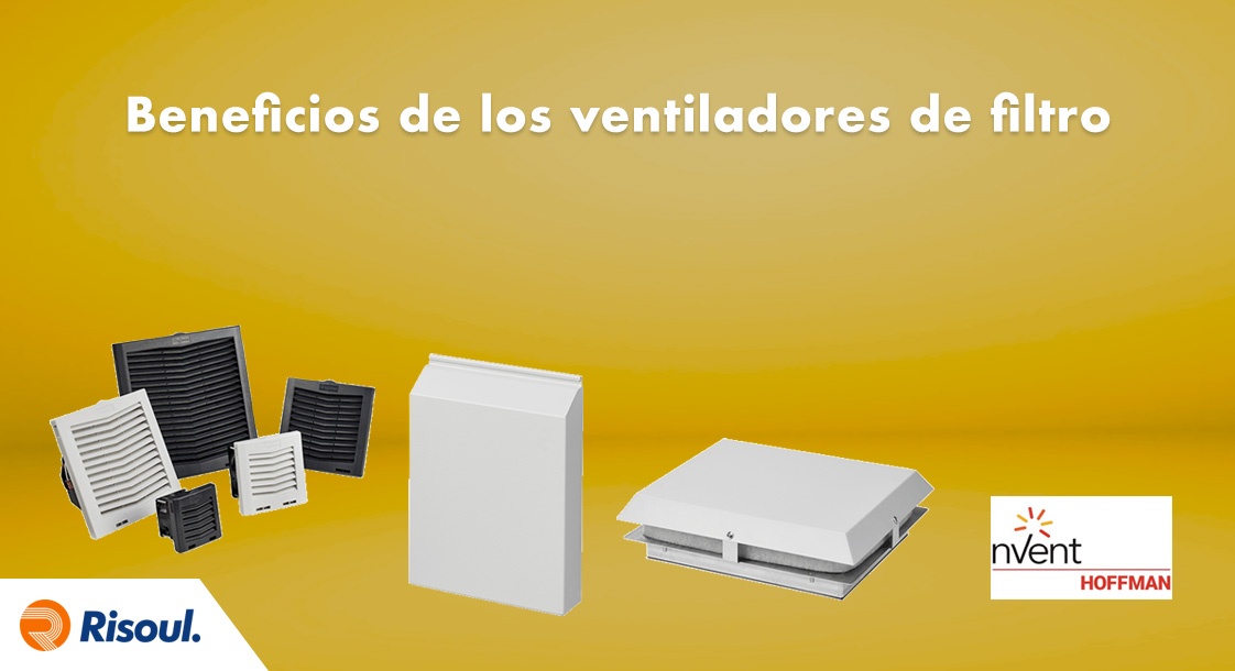 Beneficios de los ventiladores de filtro Hoffman