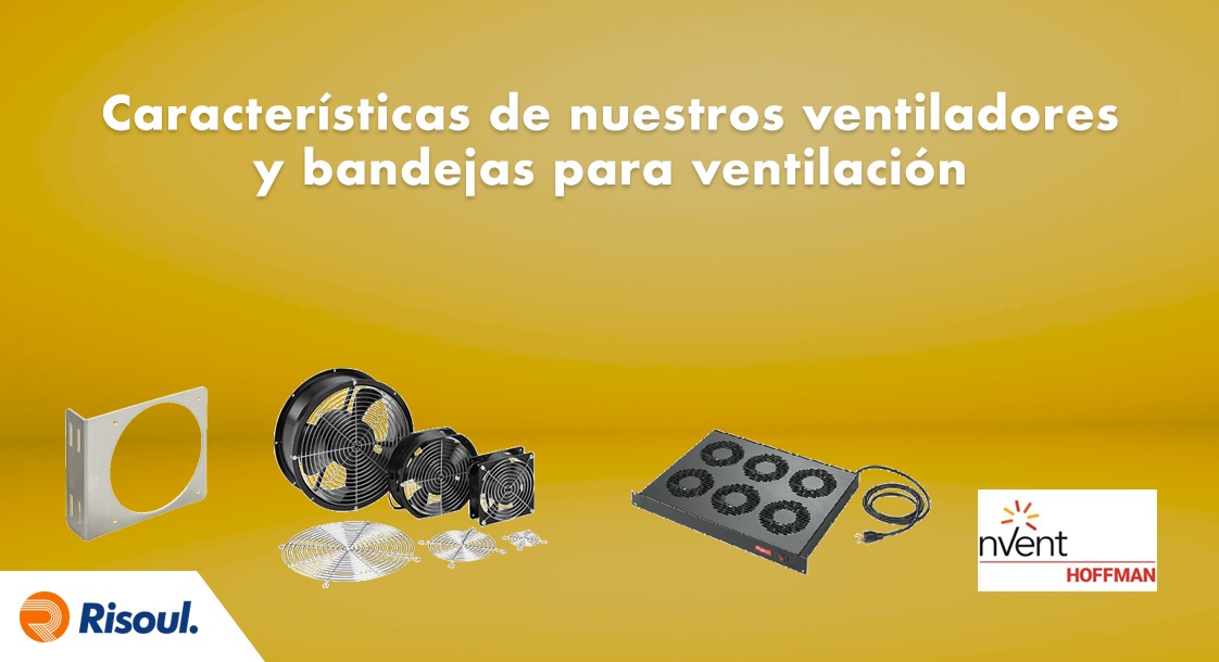 Características de los ventiladores y bandejas para ventilación de Hoffman