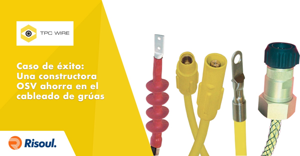 Caso de éxito con TPC Wire: Una constructora OSV ahorra en el cableado de grúas