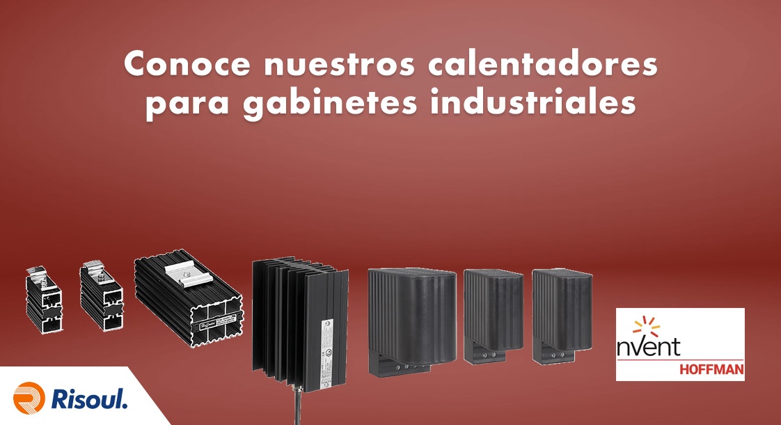 Conoce nuestros calentadores para gabinetes industriales Hoffman