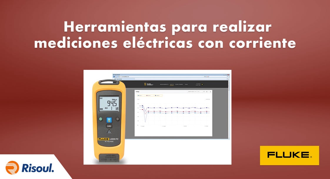 Herramientas Fluke para realizar mediciones eléctricas con corriente