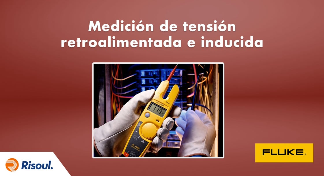Medición de la tensión retroalimentada y tensión inducida con Fluke