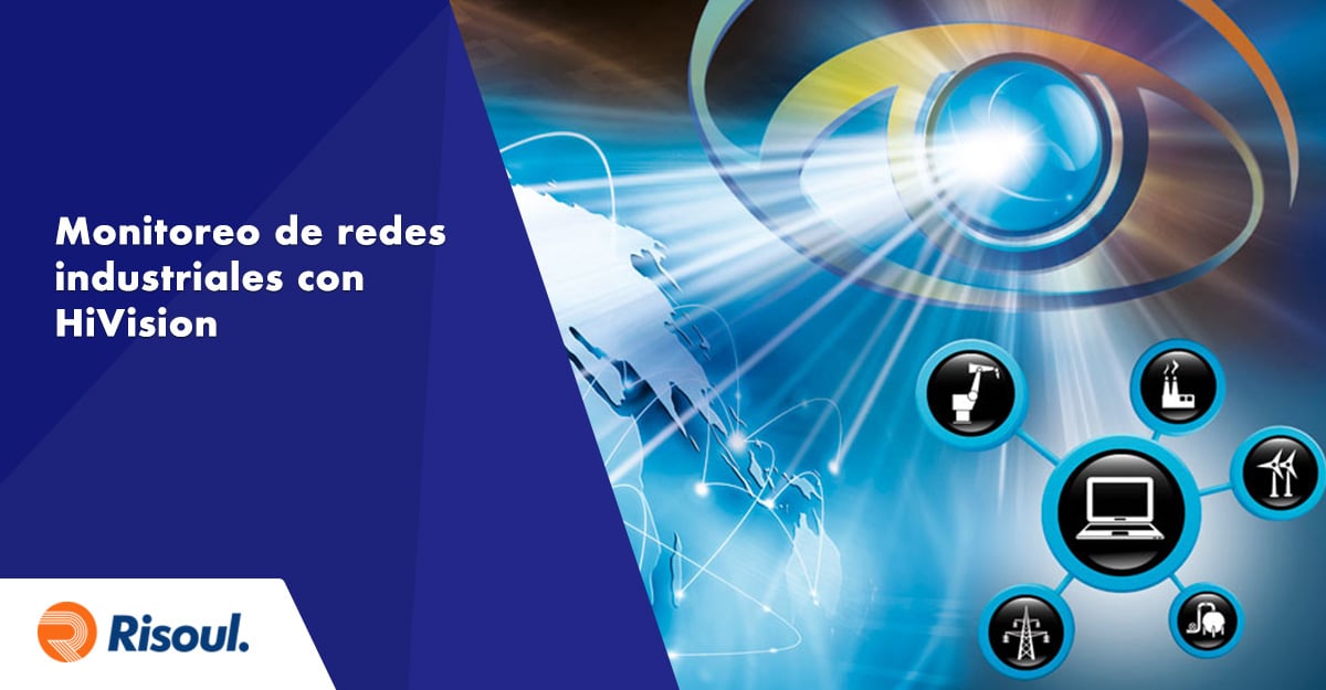 Monitoreo de redes industriales con HiVision