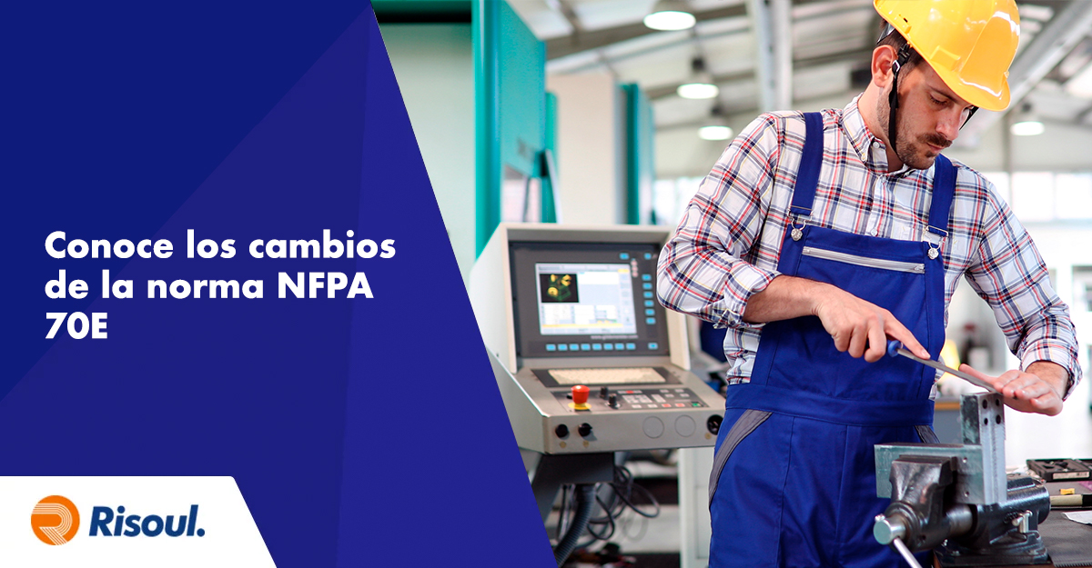 Conoce los cambios de la norma NFPA 70E