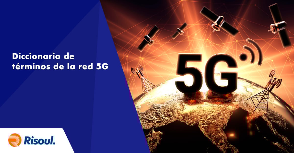 Diccionario de términos de la red 5G