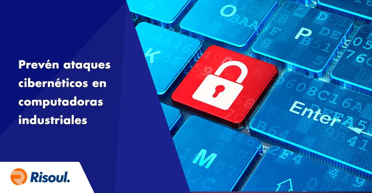 Ataques informáticos en redes industriales ¿Cómo prevenir?