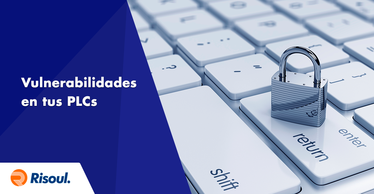Vulnerabilidades en tus PLCs que debes cuidar