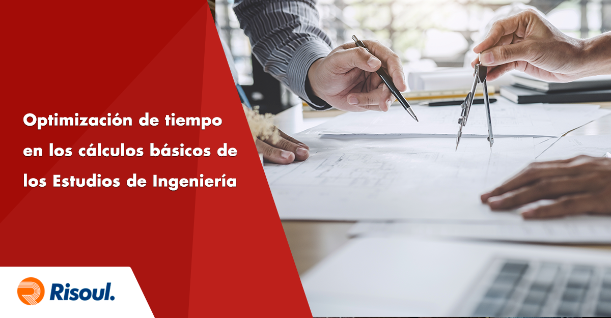 Optimización de tiempo en los cálculos básicos de los Estudios de Ingeniería