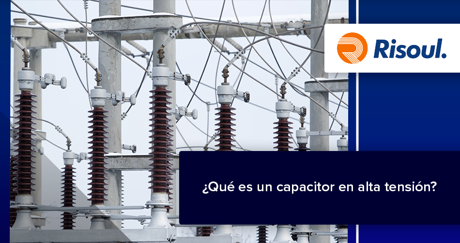 ¿Qué es un capacitor en alta tensión? (Infografía)