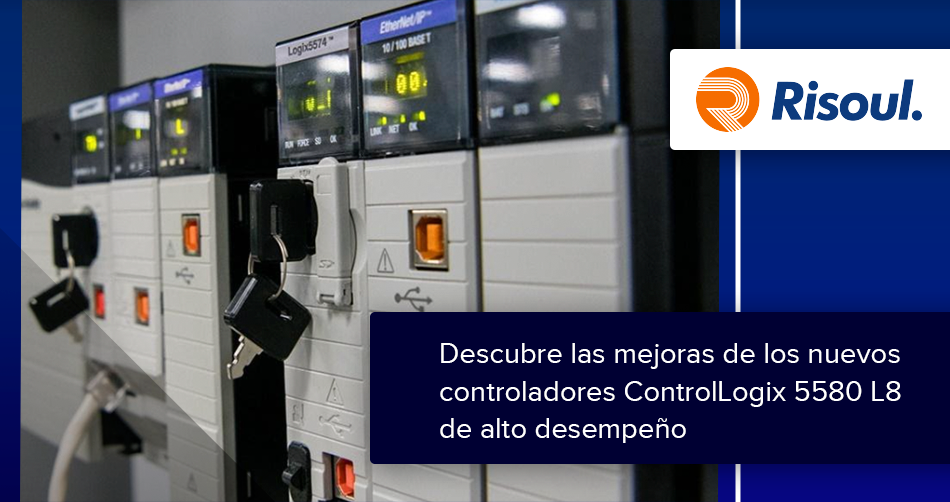 Descubre las mejoras de los nuevos controladores ControlLogix 5580 L8 de alto desempeño