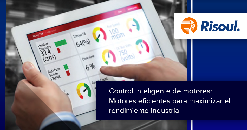 Control inteligente de motores: Motores eficientes para maximizar el rendimiento industrial