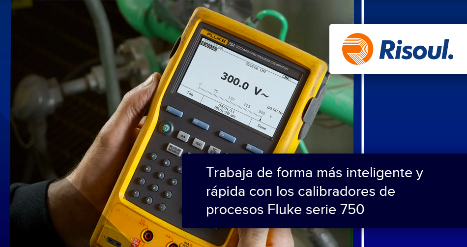 Trabaja de forma más inteligente y rápida con los calibradores de procesos Fluke serie 750