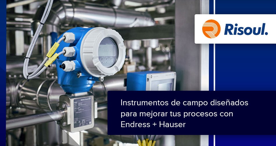 Instrumentos de campo diseñados para mejorar tus procesos con Endress + Hauser