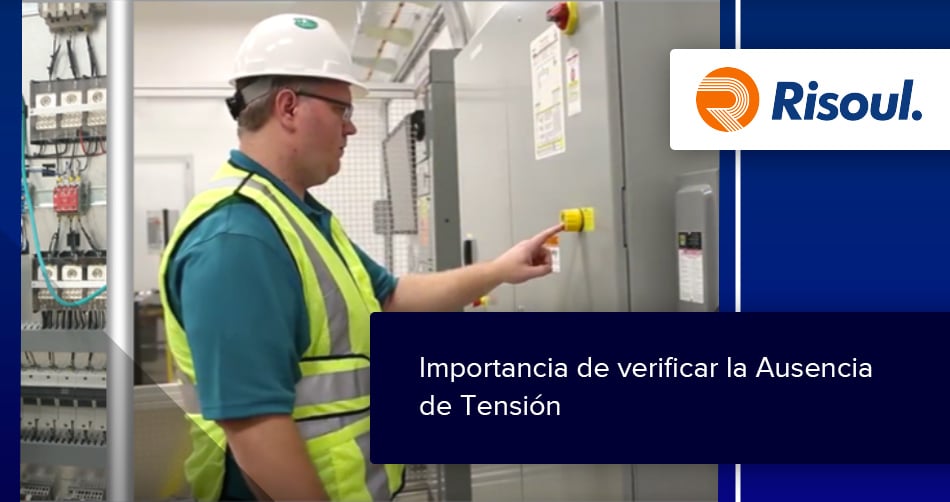 Importancia de verificar la Ausencia de Tensión