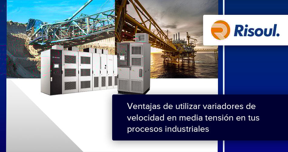 Ventajas de utilizar variadores de velocidad en media tensión en tus procesos industriales
