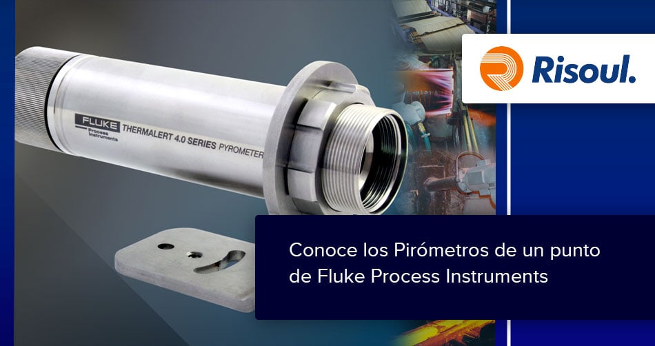 Conoce los Pirómetros de un punto de Fluke Process Instruments