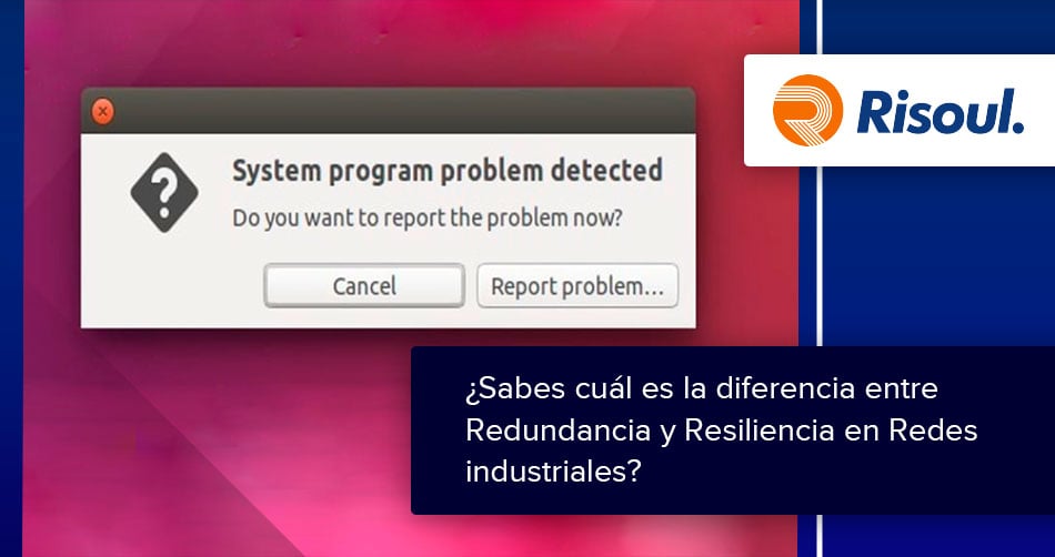 ¿Sabes cuál es la diferencia entre Redundancia y Resiliencia en Redes industriales?