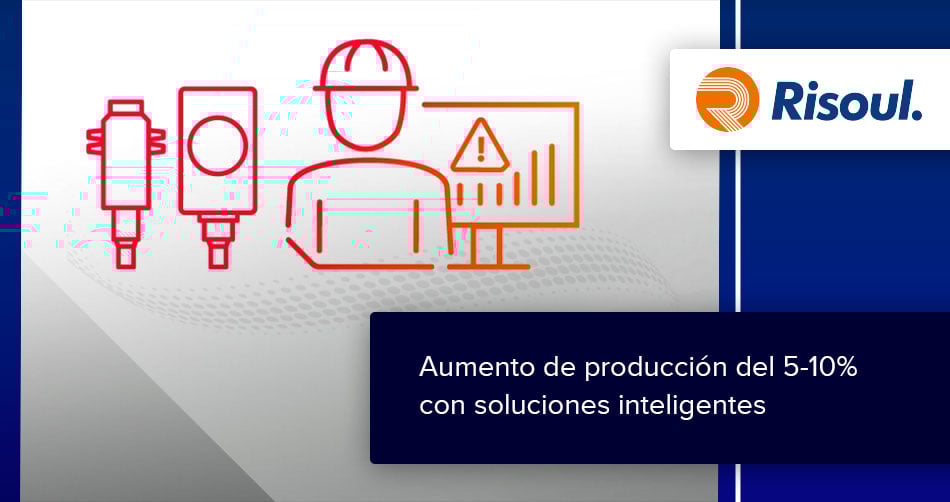 Logra un aumento de producción del 5-10% con soluciones inteligentes