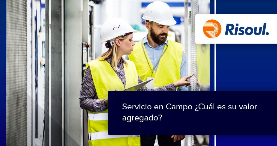 Servicio en Campo ¿Cuál es su valor agregado?