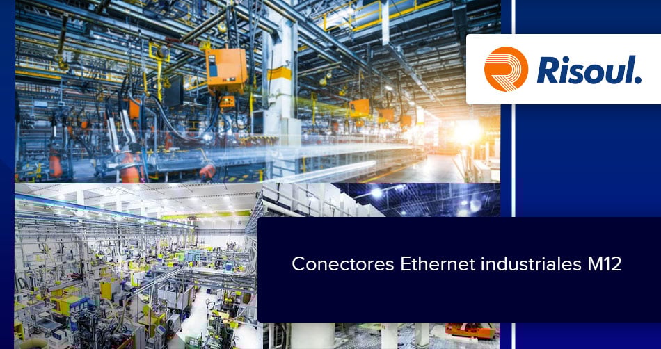 Conectores Ethernet industriales M12