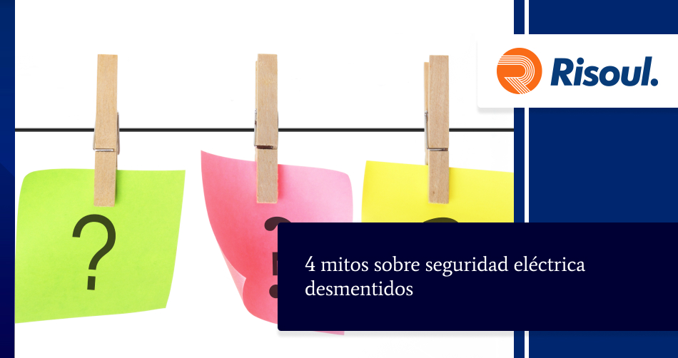 4 mitos sobre seguridad eléctrica desmentidos