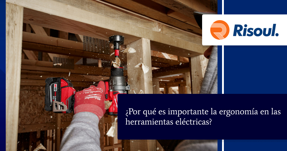¿Por qué es importante la ergonomía en las herramientas eléctricas?