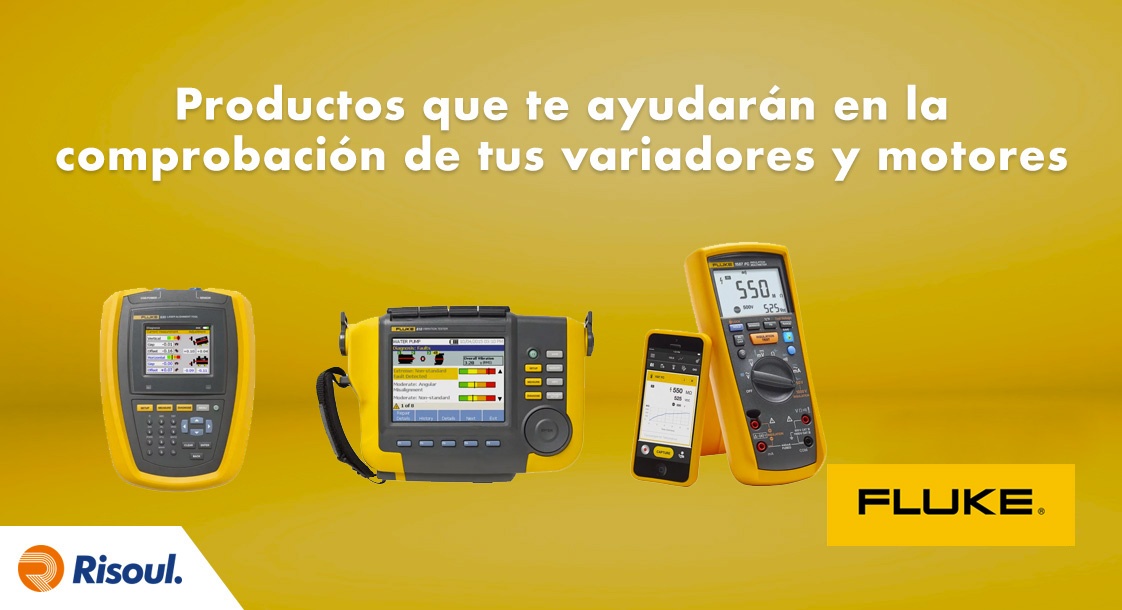 Productos Fluke que te ayudarán en la comprobación de tus variadores y motores