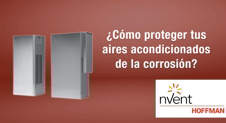 ¿Cómo proteger tus aires acondicionados de la corrosión con gabinetes Hoffman?