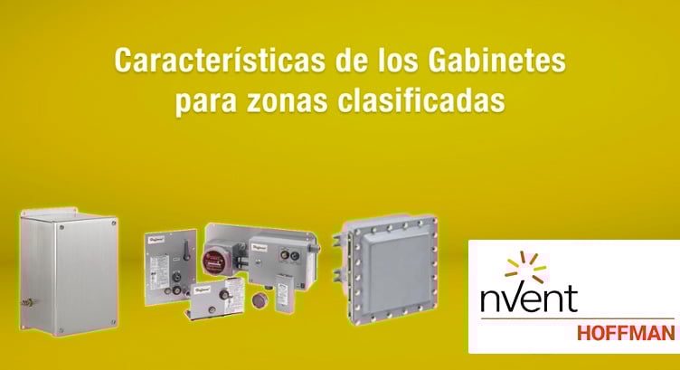 Características de los Gabinetes para zonas clasificadas marca Hoffman