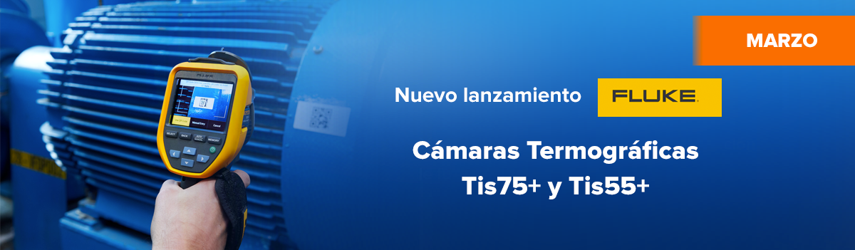 Cámaras Termográficas Fluke Tis75+ y Tis55+